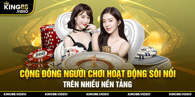 Cộng đồng người chơi hoạt động sôi nổi trên nhiều nền tảng