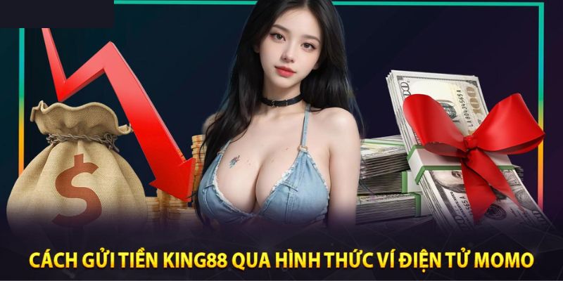 Nạp tiền King88 khi dùng ví Momo