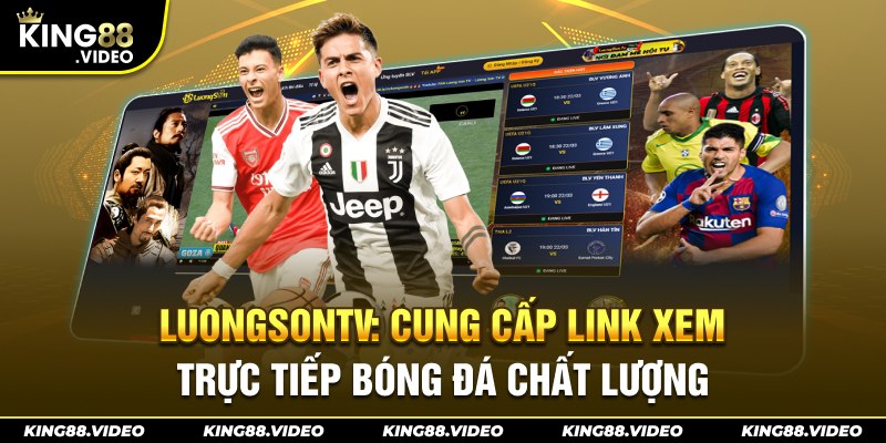 Luongsontv: Cung Cấp Link Xem Trực Tiếp Bóng Đá Chất Lượng