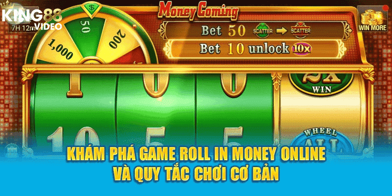 Khám Phá Game Roll In Money Online Và Quy Tắc Chơi Cơ Bản